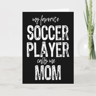 My Favourite Soccer Player Calls Me Mum Christmas  Card