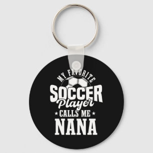 My Favourite Soccer Player Calls Me Nana Funny Soc Key Ring