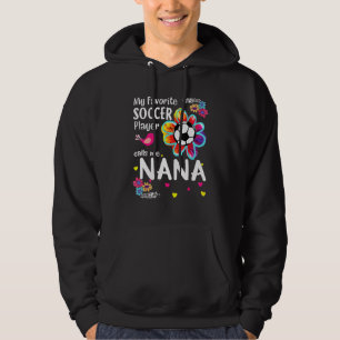 My Favourite Soccer Player Calls Me Nana Soccer Fl Hoodie
