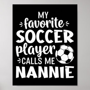 My Favourite Soccer Player Calls Me Nannie Poster