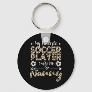 My Favourite Soccer Player Calls Me Nanny Soccer G Key Ring