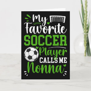 My Favourite Soccer Player Calls Me Nonna Soccer N Card