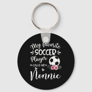 My Favourite Soccer Player Calls Me Nonnie  Key Ring