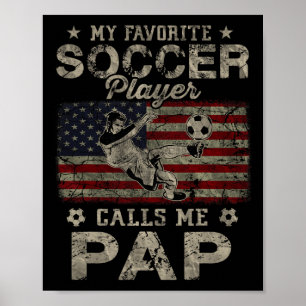 My Favourite Soccer Player Calls Me Pap Usa Flag F Poster