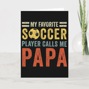 My Favourite Soccer Player Calls Me Papa Vintage D Card