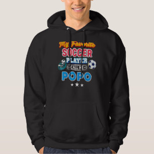 My Favourite Soccer Player Calls Me Popo Father's Hoodie