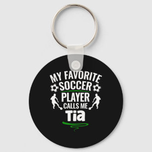 My Favourite Soccer Player Calls Me Tia Key Ring