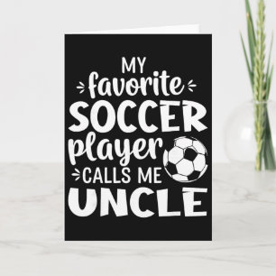 My Favourite Soccer Player Calls Me Uncle _1 Card
