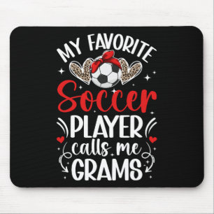 My Favourite Soccer Player Grams Soccer Grams Gran Mouse Pad