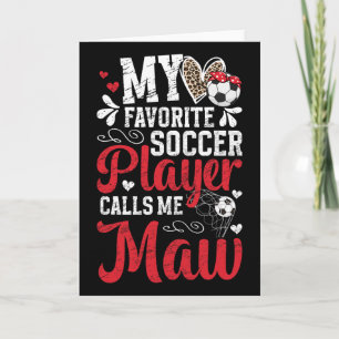 My Favourite Soccer Player Maw Soccer Maw Grandma Card