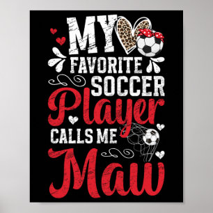 My Favourite Soccer Player Maw Soccer Maw Grandma  Poster