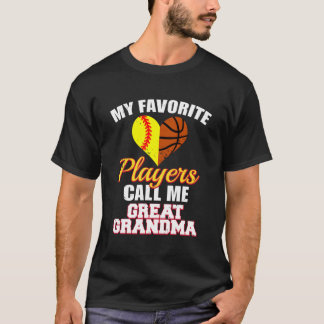 My Favourite Softball Basketball Players Great Gra T-Shirt