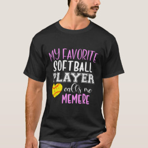 My Favourite Softball Player Call Me Memere T-Shirt
