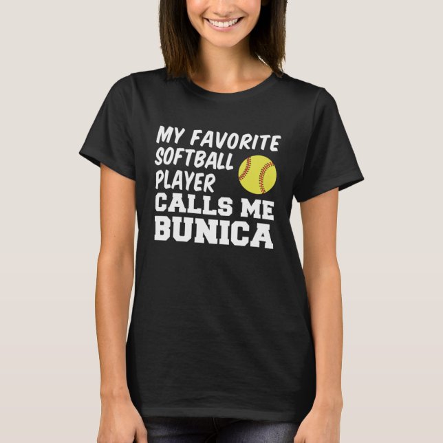 My Favourite Softball Player Calls Me Bunica Roman T-Shirt (Front)