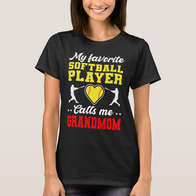My Favourite Softball Player Calls Me Grandmom Mot T-Shirt (Front)