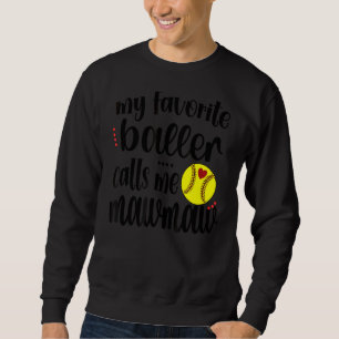 My Favourite Softball Player Calls Me Mawmaw Grand Sweatshirt