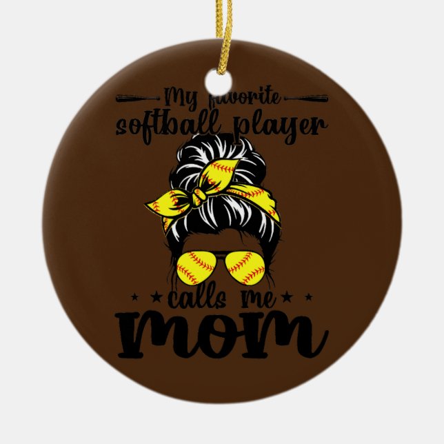My Favourite Softball Player Calls Me Mum Mother's Ceramic Ornament (Front)