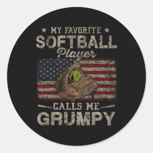 My Favourite Softbyll Player Calls Me Grumpy Fathe Classic Round Sticker