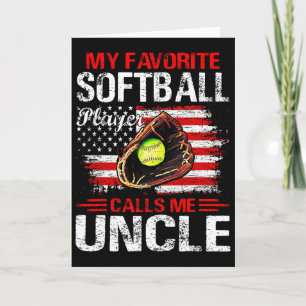 My Favourite Softbyll Player Calls Me Uncle Americ Card