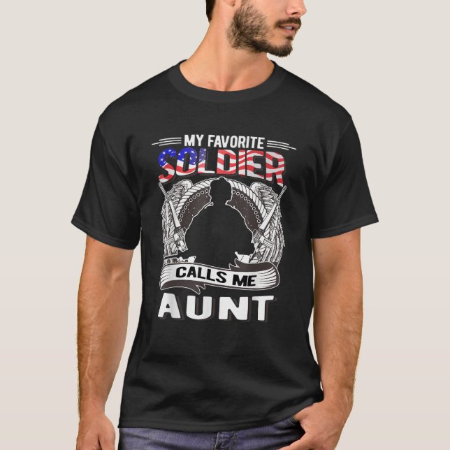 My Favourite Soldier Calls Me Aunt Proud Army Aunt T-Shirt (Front)