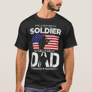 My Favourite Soldier Calls Me Dad American Flag Pa T-Shirt