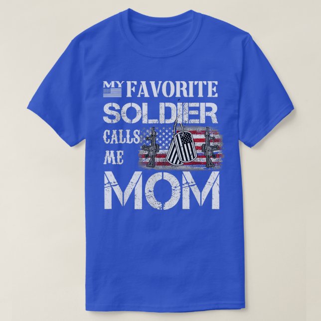 my favourite soldier calls me mum 2 T-Shirt (Design Front)
