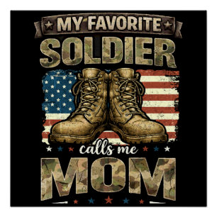My favourite soldier calls me mum poster