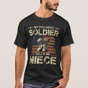 My Favourite Soldier Calls Me Niece Proud Army N T-Shirt