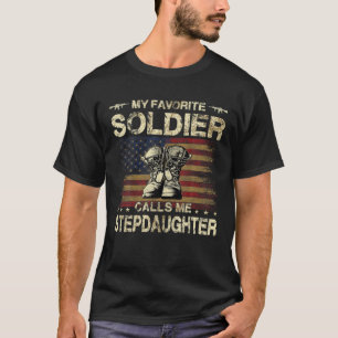 My Favourite Soldier Calls Me Stepdaughter Army St T-Shirt