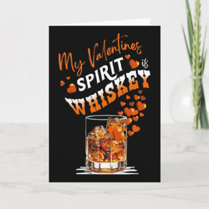 My Favourite Spirit Is Whiskey Funny Valentine Dri Card