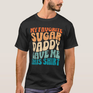 My favourite sugar daddy gave me this aesthehic gr T-Shirt