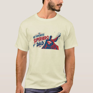 My Favourite Superhero Calls Me Dad – Heroic Fathe T-Shirt