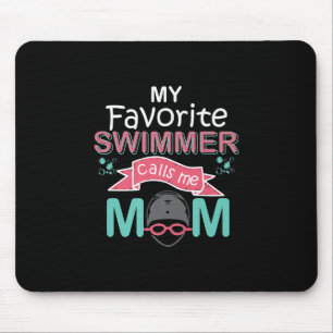 My Favourite Swimmer Calls Me Mum Funny Swimming Mouse Pad