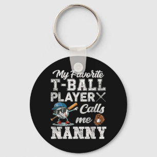 My Favourite T-Ball Player Calls Me Nanny Key Ring