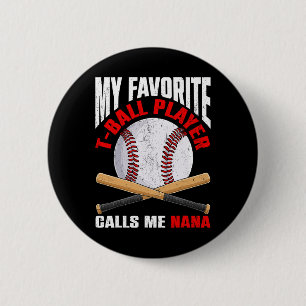 My Favourite T-byll Player Calls Me Nana Bysebyll  6 Cm Round Badge