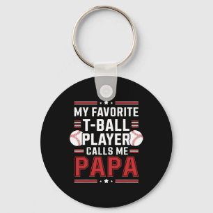 My Favourite T-byll Player Calls Me Papa Tee Key Ring