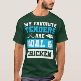 My Favourite Tenders Are Goal Hockey Mum Chicken T T-Shirt