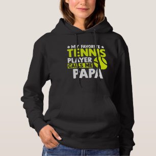 My Favourite Tennis Calls Me Father's Day Papa Hoodie