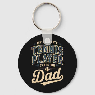 My Favourite Tennis Player Calls Me Dad Key Ring