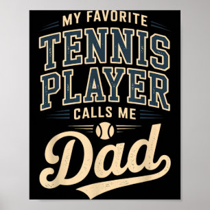 My Favourite Tennis Player Calls Me Dad Poster