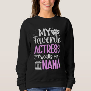 My Favourite Theatre Actress Nana Theatre Nana Gra Sweatshirt