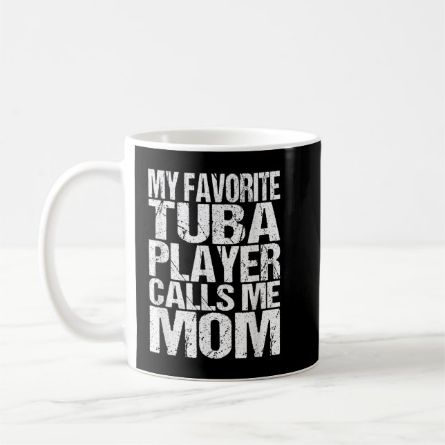 My Favourite Tuba Player Calls Me Mum Marching Ban Coffee Mug (Left)