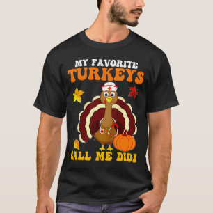 My Favourite Turkeys Call Me Didi Thanksgiving Pum T-Shirt