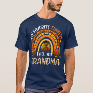 My Favourite Turkeys Call Me Grandma Thanksgiving T-Shirt