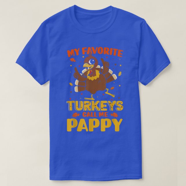 My Favourite Turkeys Call Me Pappy Matching Thanks T-Shirt (Design Front)