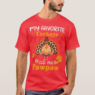My Favourite Turkeys Call Me Pawpaw Cool Thanksgiv T-Shirt