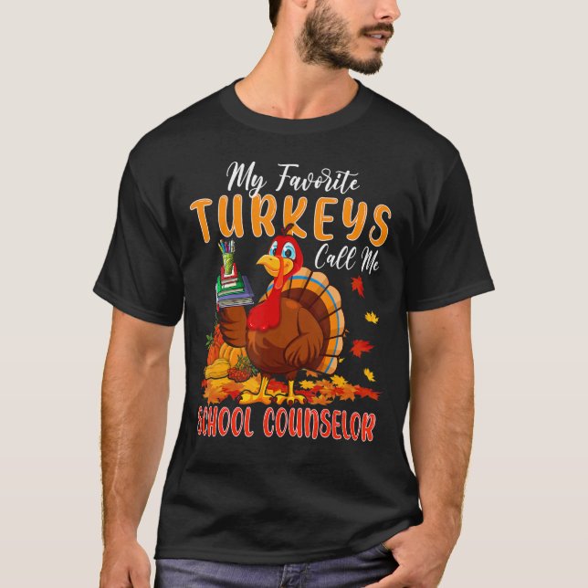 My Favourite Turkeys Call Me School Counsellor Tha T-Shirt (Front)