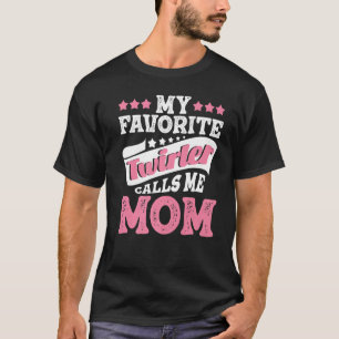 My Favourite Twirler Calls Me Mum  Dancing Baton T T-Shirt