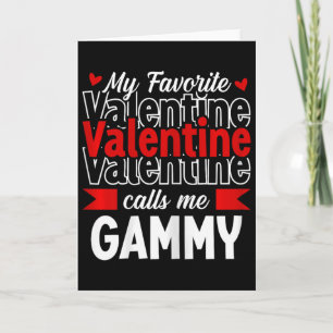 My Favourite Valentine Call Me Gammy Happy Valenti Card