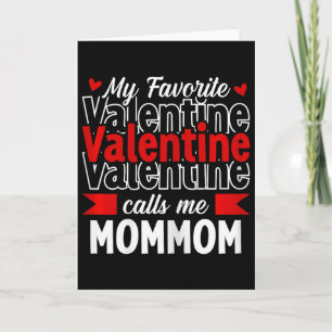 My Favourite Valentine Call Me Mommom Happy Valent Card